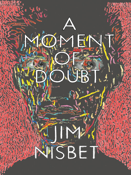 Title details for Moment of Doubt by Jim Nisbet - Available